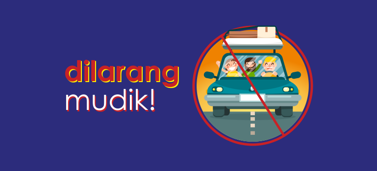 Dilarang Mudik, Ini 58 Titik Penyekatan di Riau Larangan mudik - Pekanbaru.go.id
